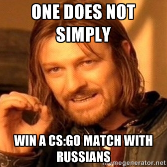 one does not simply win a csgo match with russians