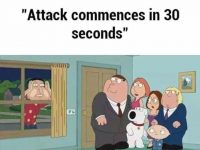 Attack commences in 30 seconds