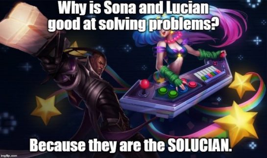 why is sona and lucian good at solving problems