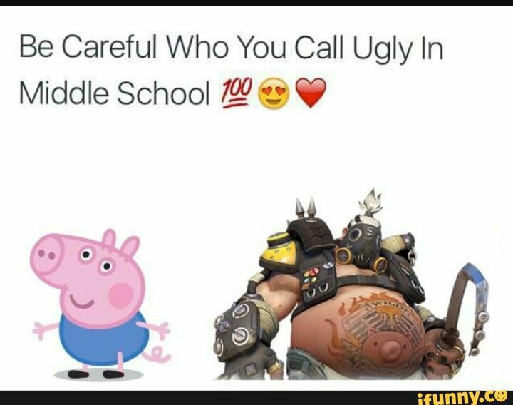 be careful who you call ugly in middle school