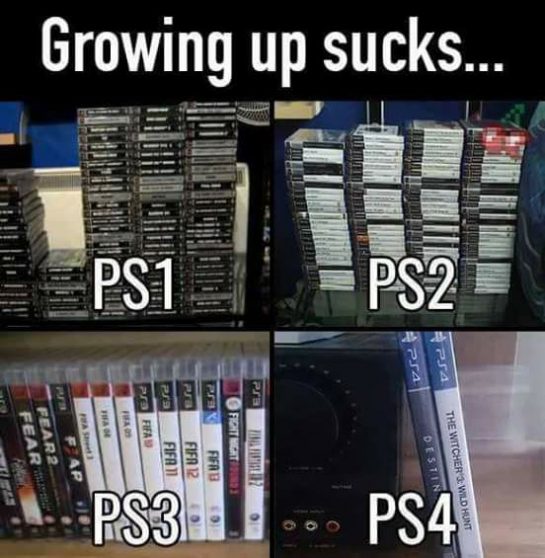 gamers, growing up sucks!